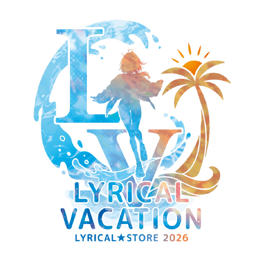 LYRICAL VACATION LYRICAL★STORE 2026